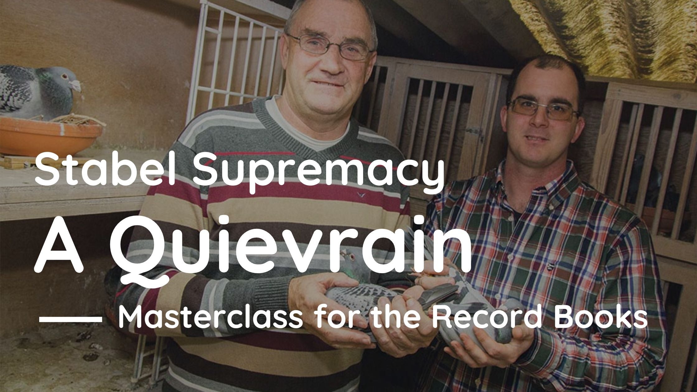 Stabel Supremacy:  A Quievrain Masterclass for the Record Books